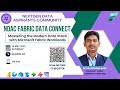 𝐌𝐚𝐬𝐭𝐞𝐫𝐢𝐧𝐠 𝐭𝐡𝐞 𝐌𝐨𝐝𝐞𝐫𝐧 𝐃𝐚𝐭𝐚 𝐒𝐭𝐚𝐜𝐤 𝐰𝐢𝐭𝐡 𝐌𝐢𝐜𝐫𝐨𝐬𝐨𝐟𝐭 𝐅𝐚𝐛𝐫𝐢𝐜 𝐖𝐨𝐫𝐤𝐥𝐨𝐚𝐝𝐬 | 𝐍𝐃𝐀𝐂 𝐅𝐚𝐛𝐫𝐢𝐜 𝐃𝐚𝐭𝐚 𝐂𝐨𝐧𝐧𝐞𝐜𝐭