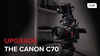 How to UPGRADE the Canon C70!!