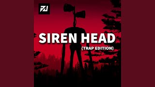 Siren Head (Trap Edition)