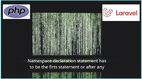Namespace declaration statement has to be the firts statement or after any