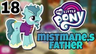 My Little Pony Part 18 Lets Welcome Mistmane,S Father To The Ponyville