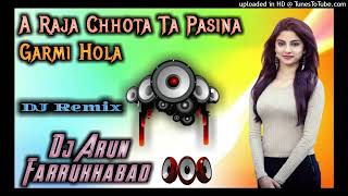 Download Lagu Raja chhuta ta Pasina 🔥garmi hola💢 DJ Arun Farrukhabad🔥 Download Lagu Raja chhuta ta Pasina 🔥garmi hola💢 DJ Arun Farrukhabad🔥