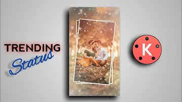 Create Trending WhatsApp Status Video in Kinemaster | Kinemaster Tutorial | Kinemaster Video Editing