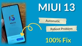 Automatic Reboot Problem In Miui 13  Automatic Restart  Automatic Switch Off