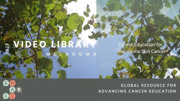 Neoadjuvant Therapy for Melanoma - 2022 Program: Melanoma Video Library