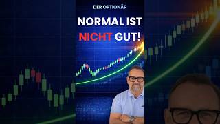 NORMAL IST NICHT GUT!  #trading#finanzstrategien #finanzen#optionen#aktien#bitcoin#geld#aktientipps