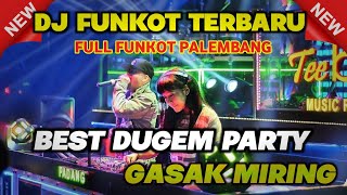 DJ FUNKOT TERBARU 2024 !! FULL REMIK FUNKOT PALEMBANG KENCENG || DUGEM PARTY