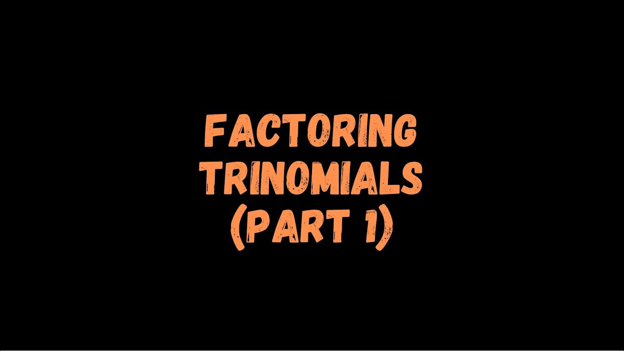 Factoring Trinomials (X Box Method) Factoring Trinomials Part 1 YouTube
