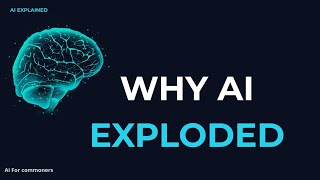 Why AI Suddenly Took Over the World | AI Explained Simply
