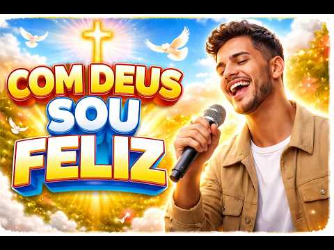 COM DEUS SOU FELIZ