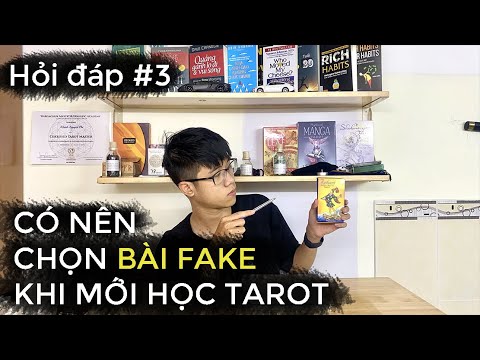 Video HỎI ĐÁP 3 : CÓ NÊN CHỌN BÀI FAKE KHI MỚI HỌC TAROT HAY... - YouTube
