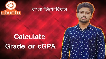 14. Ubuntu (Linux) Bangla Tutorial for Beginners || Calculate Grade or CGPA in Linux