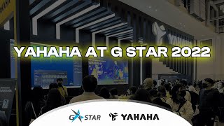 YAHAHA at G-Star Global Game Show!