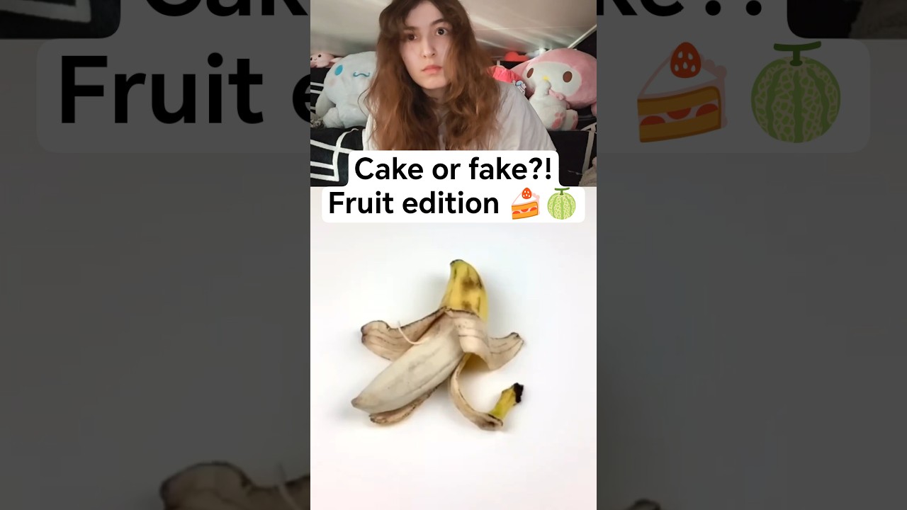 Real or cake? Fruits 