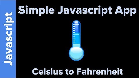 Simple Javascript App: Celsius to Fahrenheit