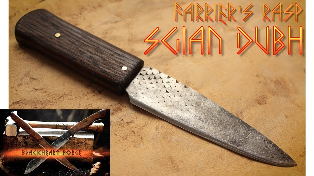 a Scottish Knife From a Farrier's Rasp (Sgian Dubh) YouTube