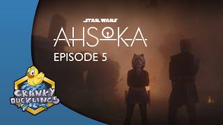 CranKy Ducklings Review | Ahsoka Season 1: Episode 5 Ft @Light_VIP & @16thSquadSanseki