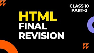HTML final revision || Class 10 computer application (165) CBSE || part 2