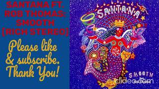 Santana ft  Rob Thomas - Smooth [rich stereo] - Millisounds