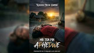 Mr Tenpin aphedwa prod by ish kay