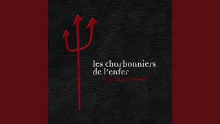 Video thumbnail of "Les Charbonniers de l'Enfer - Garçons à marier"