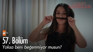 Yoksa beni beğenmiyor musun? - Kırgın Çiçekler 57.  - atv Resimi