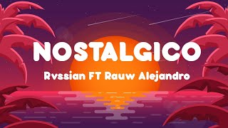 Nostalgico - Rvssian_Rauw_Alejandro_Chris_Brown / (Letra/Lyrics)