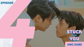 STUCK ON YOU | EPISODE 4: BARE NAKED [ENG SUB]