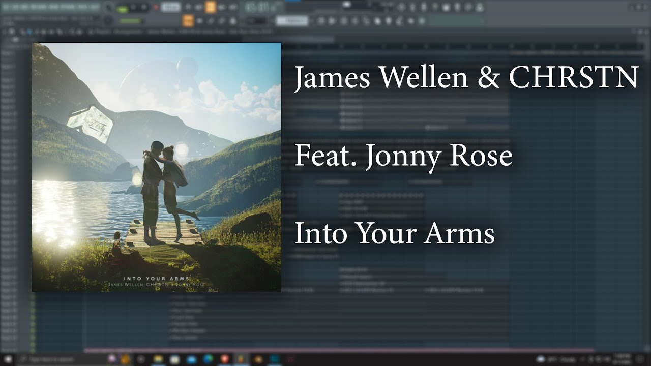 James Wellen, CHRSTN & Jonny Rose - Into Your Arms [FLP]