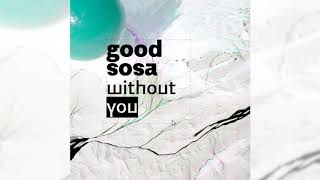 Good Sosa - Without You