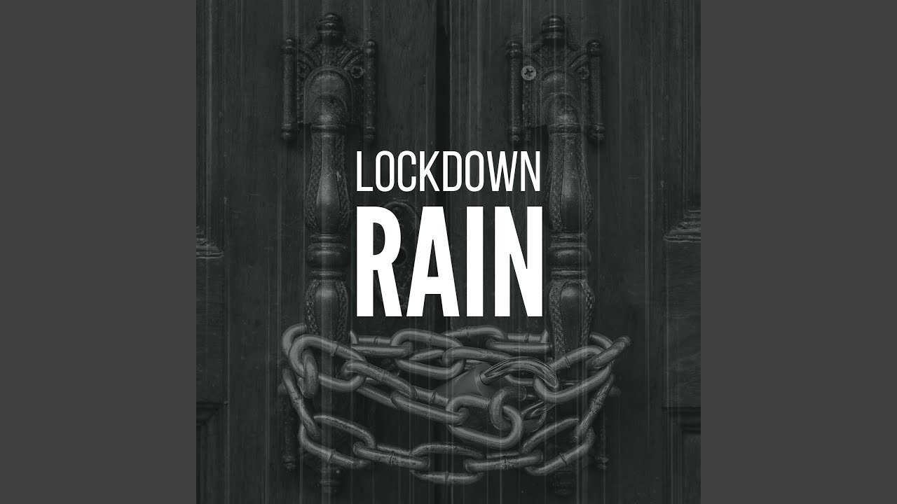 Lockdown Rain, Pt. 5