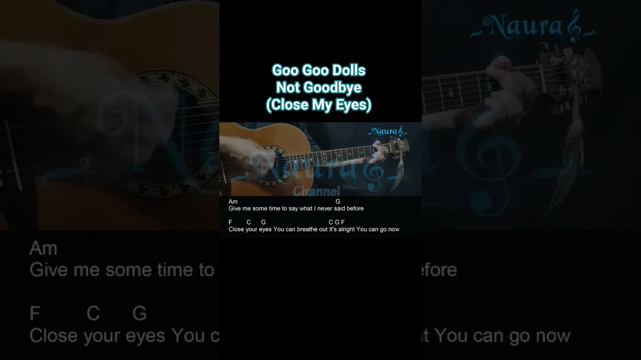 Goo Goo Dolls - Not Goodbye (Close My Eyes) Guitar Chords Lyrics #shorts