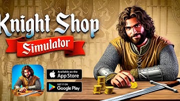 Knight Shop Simulator - Tutorial - Gameplay Walkthrough Part 1 ( ANDROID / iOS )