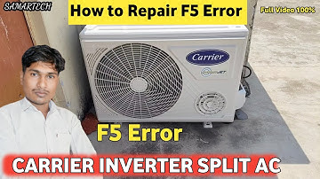 Carrier Split Inverter Ac F5 Error kaise thik kare//Carrier Ac Error//Carrier Ac Repair@Samartech