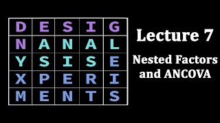 DoE Lecture 7: Nested Factors and ANCOVA