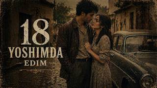18 Yoshimda Edim 💔 | Sevgi Bor Edi… Lekin Taqdir Boshqacha Bo‘ldi