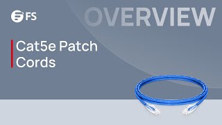Cat5e Patch Cords Overall Introduction | FS