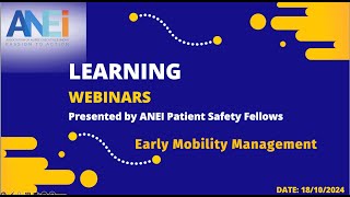 Early Mobility Management ANEI Patient Safety Fellows