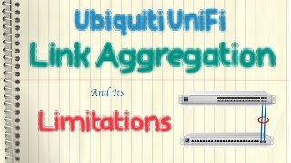 Ubiquiti UniFi Link Aggregation (LAG) And Limitations