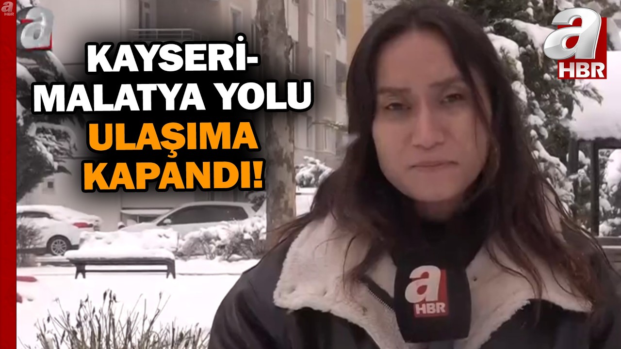 Kayseri - Malatya Yolu Ulaşıma Kapandı! | A Haber