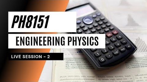 Engineering physics PH8151 live session - 2 | Teatimetutors