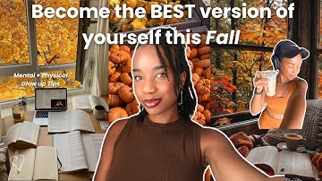 How to glow up and REINVENT yourself in the Fall 🍂🍁