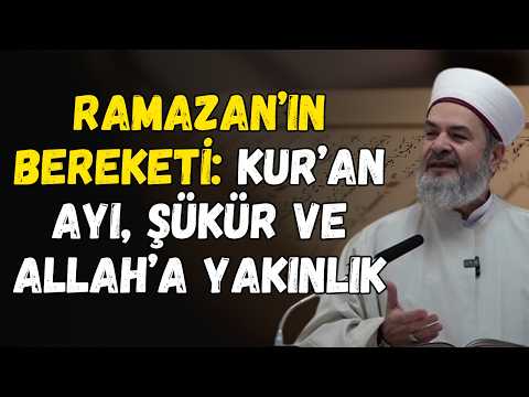 Ramazan’ı Böyle Karşılayalım: Nimet, Şükür ve Kur’an İklimi | Abdurrahman Büyükkörükçü