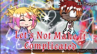~Let's Not Make It Complicated~ [Teeth] ~ {Mason & Fairy's Story}