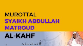 Surah AL-KAHF Syaikh Abdullah Al-Mathrud Full With Arabic Text
