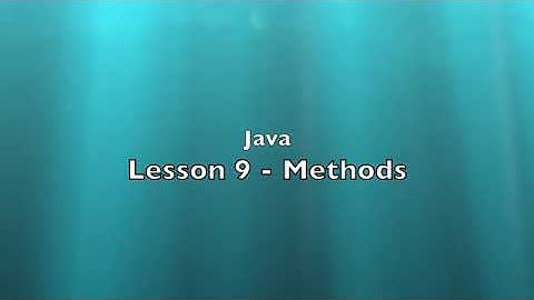 Java Lesson 9: Methods