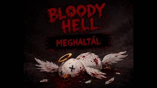 Bloody hell 2.rész  -  Halál