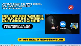 cara setting mumu player 12 agar tidak lemot dan ngelag - MuMu Player Best Settings For Low End PC screenshot 2