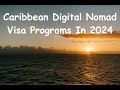 10 Caribbean countries offering digital nomad visa programs in 2024