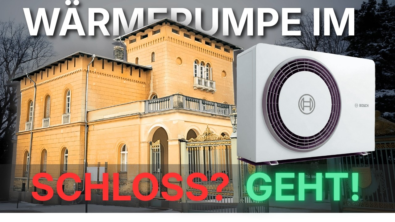 Wärmepumpe im Schloss?! Wenn es HIER funktioniert, dann überall!